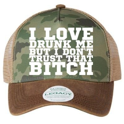 I Love Drunk Me But I Don't Trust That Bitch Gift Legacy Tie Dye Trucker Hat