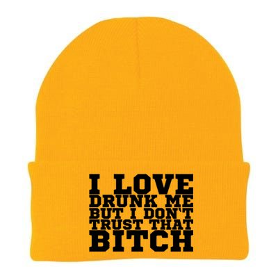 I Love Drunk Me But I Don't Trust That Bitch Gift Knit Cap Winter Beanie