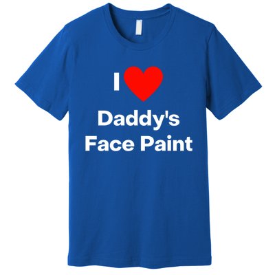 I Love Daddys Face Paint Gift Premium T-Shirt