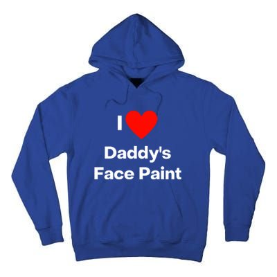 I Love Daddys Face Paint Gift Tall Hoodie