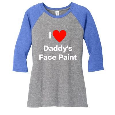 I Love Daddys Face Paint Gift Women's Tri-Blend 3/4-Sleeve Raglan Shirt