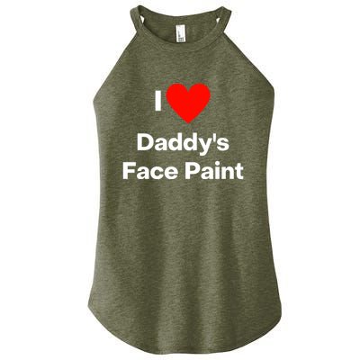 I Love Daddys Face Paint Gift Women’s Perfect Tri Rocker Tank