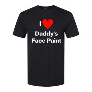 I Love Daddys Face Paint Gift Softstyle CVC T-Shirt