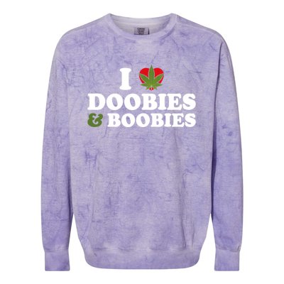 I Love Doobies And Boobies 420 Weed Stoner Funny Colorblast Crewneck Sweatshirt