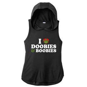 I Love Doobies And Boobies 420 Weed Stoner Funny Ladies PosiCharge Tri-Blend Wicking Draft Hoodie Tank