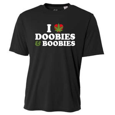 I Love Doobies And Boobies 420 Weed Stoner Funny Cooling Performance Crew T-Shirt