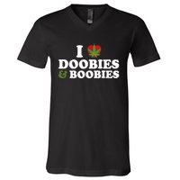 I Love Doobies And Boobies 420 Weed Stoner Funny V-Neck T-Shirt