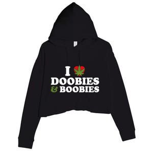 I Love Doobies And Boobies 420 Weed Stoner Funny Crop Fleece Hoodie