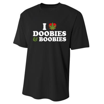 I Love Doobies And Boobies 420 Weed Stoner Funny Performance Sprint T-Shirt