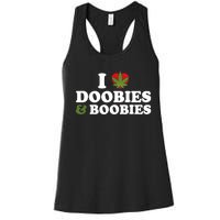 I Love Doobies And Boobies 420 Weed Stoner Funny Women's Racerback Tank