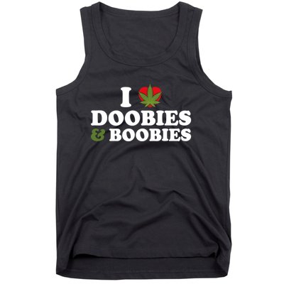 I Love Doobies And Boobies 420 Weed Stoner Funny Tank Top