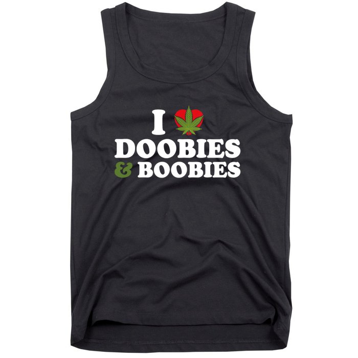 I Love Doobies And Boobies 420 Weed Stoner Funny Tank Top