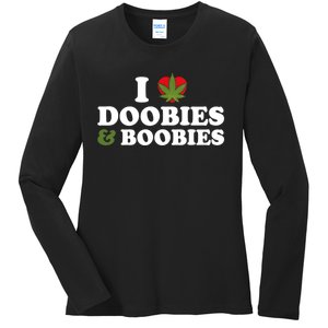 I Love Doobies And Boobies 420 Weed Stoner Funny Ladies Long Sleeve Shirt