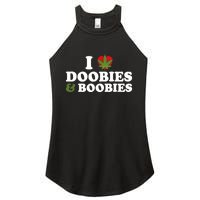 I Love Doobies And Boobies 420 Weed Stoner Funny Women's Perfect Tri Rocker Tank