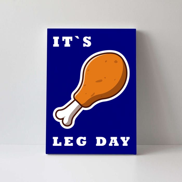 It`S Leg Day Funny Thanksgiving Saying Quote Gym Workout Gift Canvas