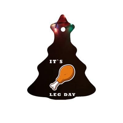 It`S Leg Day Funny Thanksgiving Saying Quote Gym Workout Gift Ceramic Tree Ornament