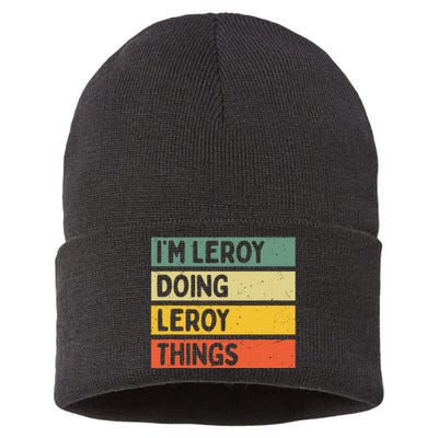 IM Leroy Doing Leroy Things Funny Personalized Quote Sustainable Knit Beanie