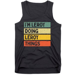 IM Leroy Doing Leroy Things Funny Personalized Quote Tank Top