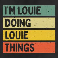 IM Louie Doing Louie Things Funny Personalized Quote Beanie