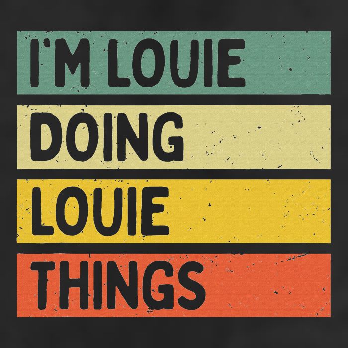 IM Louie Doing Louie Things Funny Personalized Quote Beanie