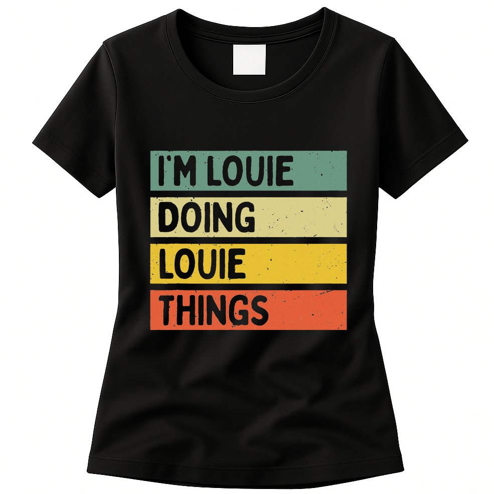 IM Louie Doing Louie Things Funny Personalized Quote Womens T-Shirt