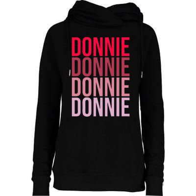 I Love Donnie First Name Donnie Womens Funnel Neck Pullover Hood