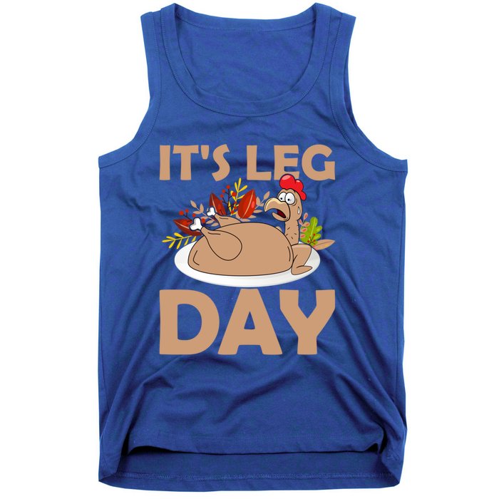 Its Leg Day Funny Turkey Gym Thanksgiving Gift Tank Top