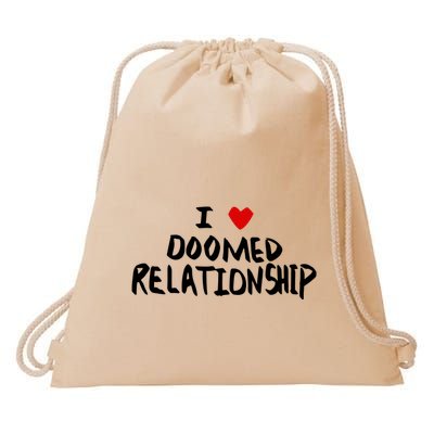 I Love Doomed Relationship Drawstring Bag