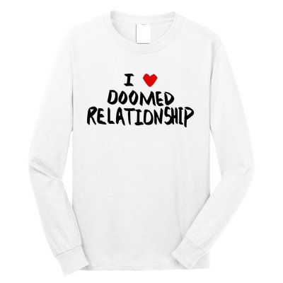 I Love Doomed Relationship Long Sleeve Shirt