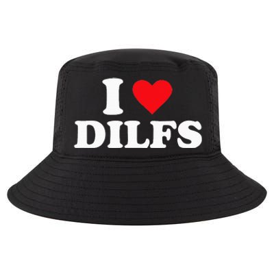 I Love Dilfs Cool Comfort Performance Bucket Hat