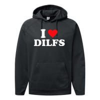 I Love Dilfs Performance Fleece Hoodie