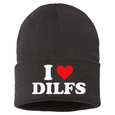 I Love Dilfs Sustainable Knit Beanie