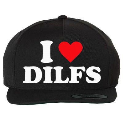 I Love Dilfs Wool Snapback Cap