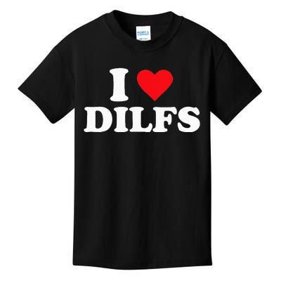 I Love Dilfs Kids T-Shirt