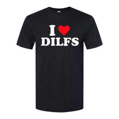 I Love Dilfs Softstyle CVC T-Shirt