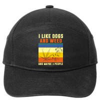 I Like Dogs And Weed And Maybe 3 People 7-Panel Snapback Hat