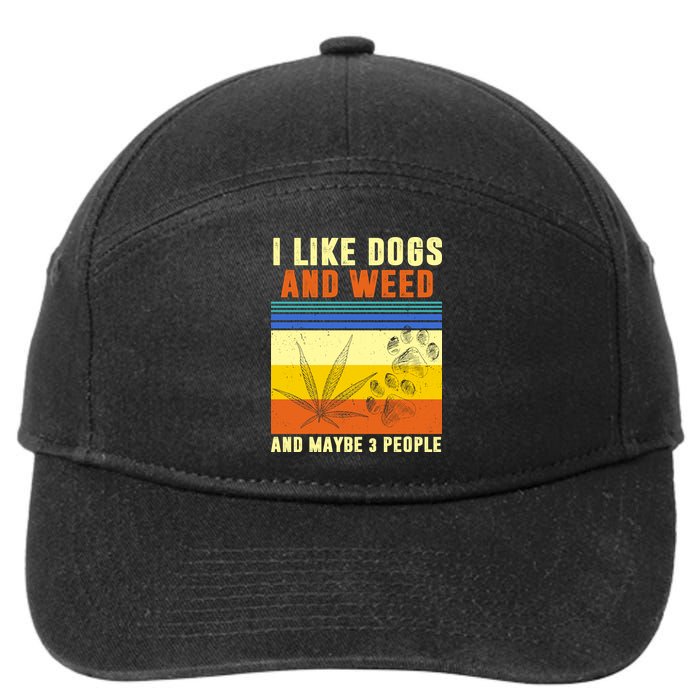 I Like Dogs And Weed And Maybe 3 People 7-Panel Snapback Hat