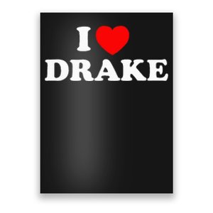 I Love D.R.A.K.E Poster