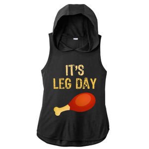 It's Leg Day Funny Workout Gym Turkey Thanksgiving Ladies PosiCharge Tri-Blend Wicking Draft Hoodie Tank