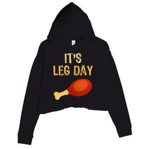 It's Leg Day Funny Workout Gym Turkey Thanksgiving Crop Fleece Hoodie