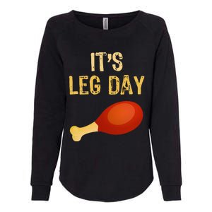 It's Leg Day Funny Workout Gym Turkey Thanksgiving Womens California Wash Sweatshirt