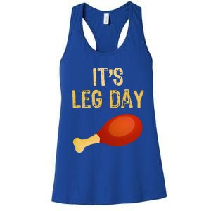 It's Leg Day Funny Workout Gym Turkey Thanksgiving Women's Racerback Tank