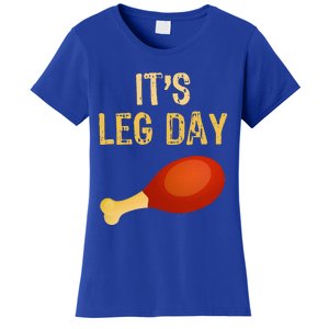 It's Leg Day Funny Workout Gym Turkey Thanksgiving Women's T-Shirt