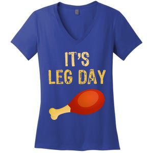 It's Leg Day Funny Workout Gym Turkey Thanksgiving Women's V-Neck T-Shirt