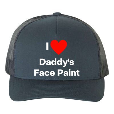 I Love Daddys Face Paint Meaningful Gift Yupoong Adult 5-Panel Trucker Hat