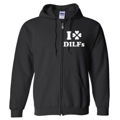 I Love Dilfs Saint Patrick's Day Green Clover Heart Hot Dad Full Zip Hoodie