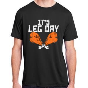 It's Leg Day Turkey Legs Funny Pun Thanksgiving Adult ChromaSoft Performance T-Shirt