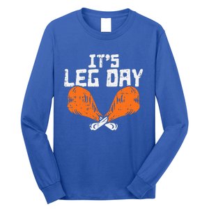 It's Leg Day Turkey Legs Funny Pun Thanksgiving Long Sleeve Shirt