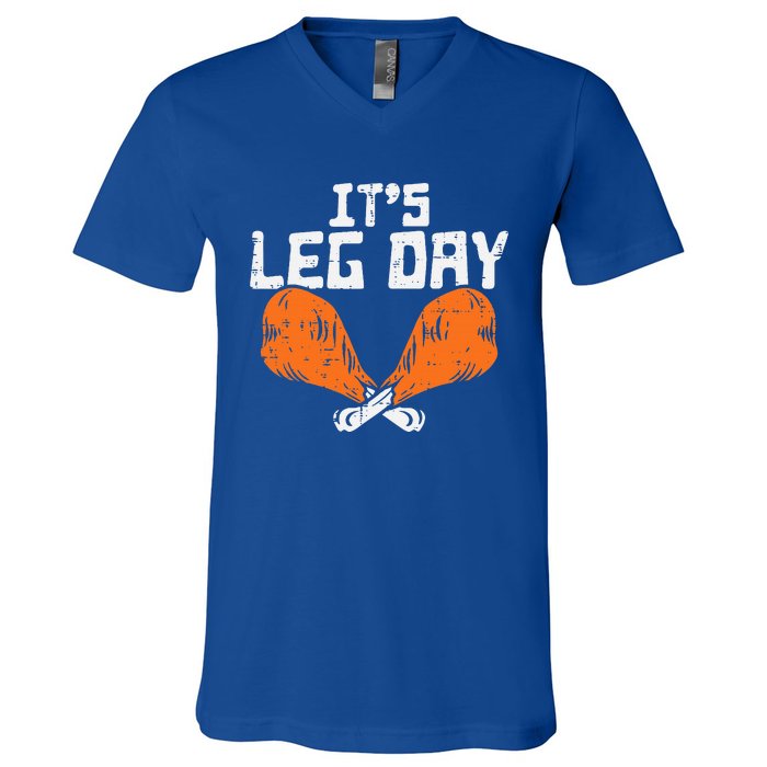 It's Leg Day Turkey Legs Funny Pun Thanksgiving V-Neck T-Shirt