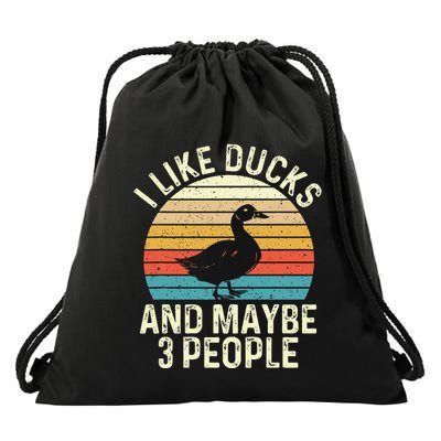 I Like Ducks And Maybe 3 People Duck Lover Drawstring Bag